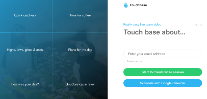 Touchbase îi obligă pe membrii echipei să țină întâlniri de apeluri video pe această temă și impune o limită de 15 minute